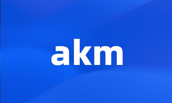 akm