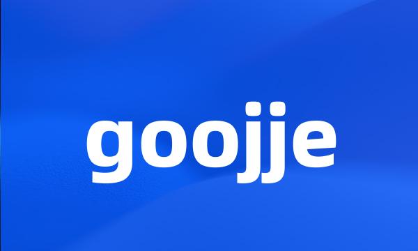 goojje