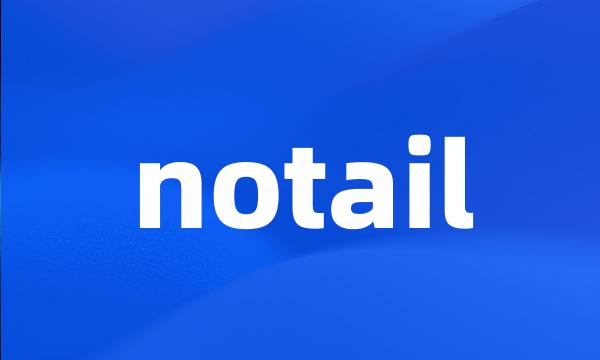 notail