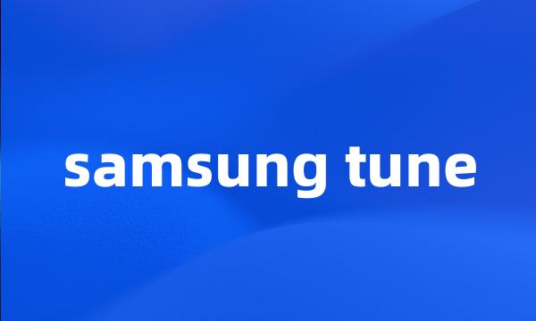 samsung tune