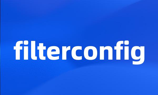 filterconfig