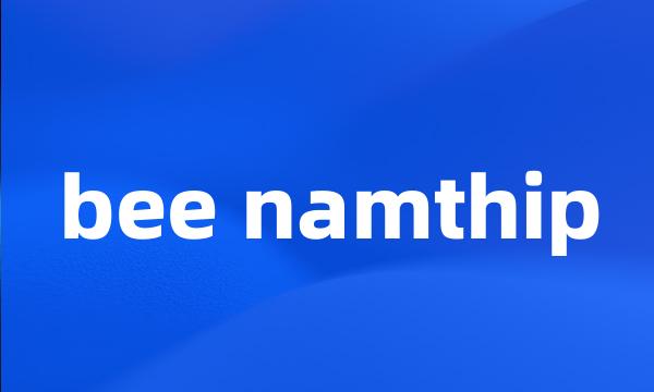 bee namthip