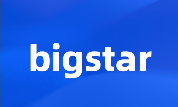 bigstar