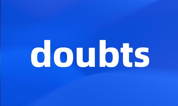 doubts