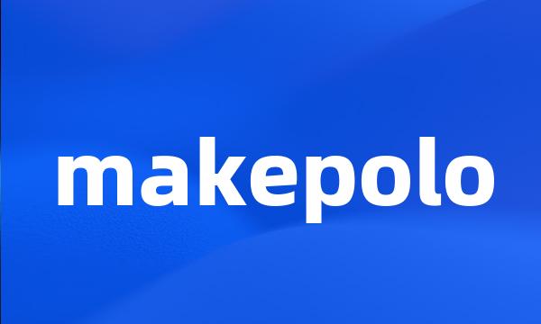 makepolo