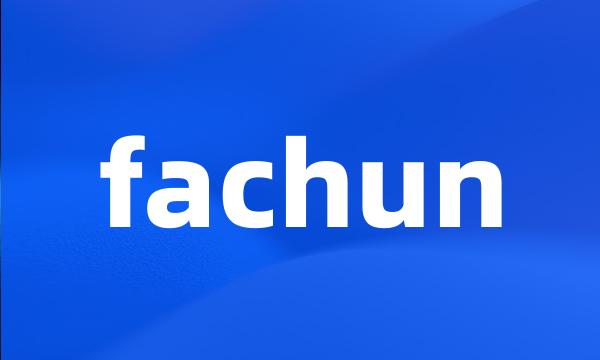 fachun