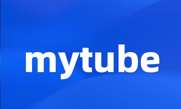 mytube