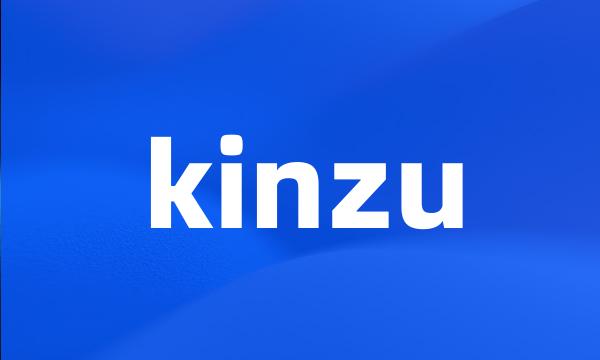 kinzu