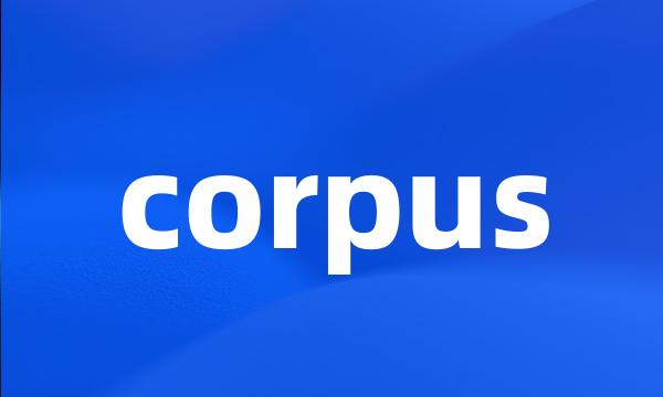 corpus