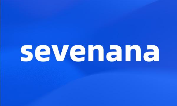 sevenana