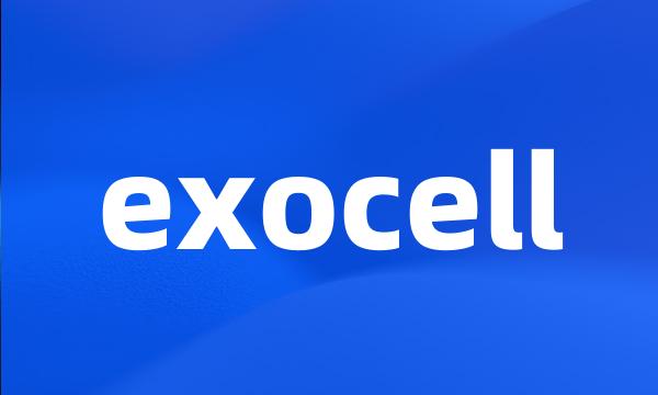 exocell