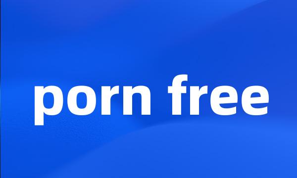 porn free