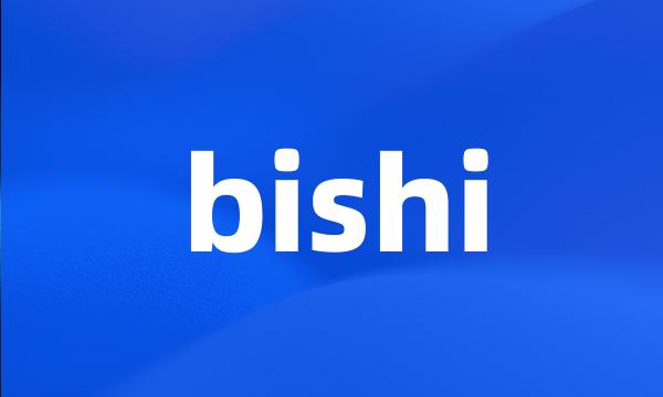 bishi