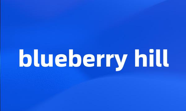 blueberry hill