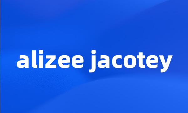 alizee jacotey