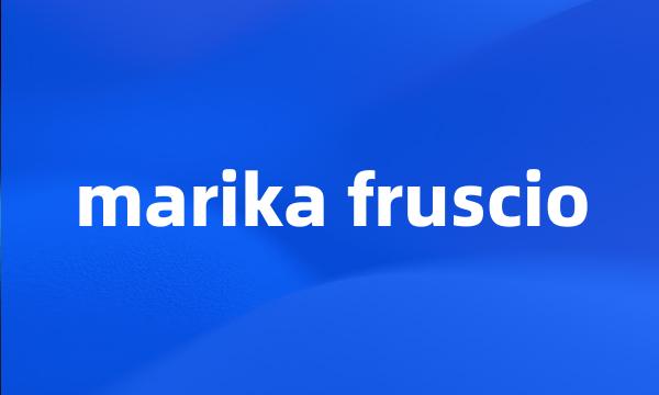 marika fruscio