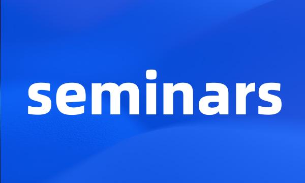 seminars