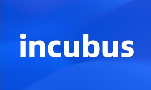 incubus