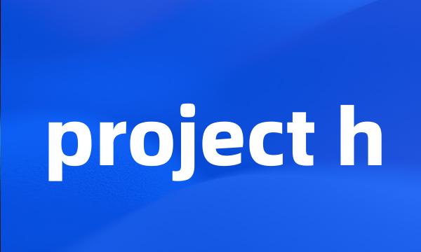 project h