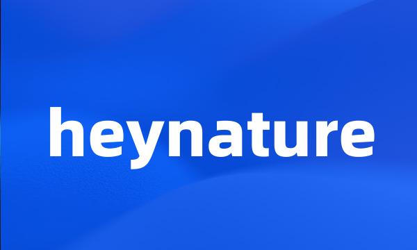 heynature