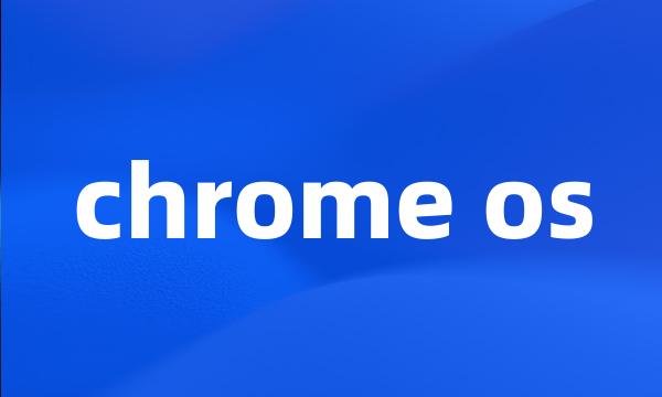 chrome os