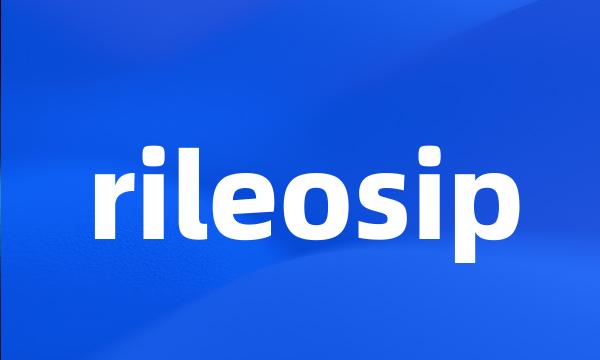 rileosip