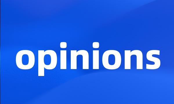 opinions