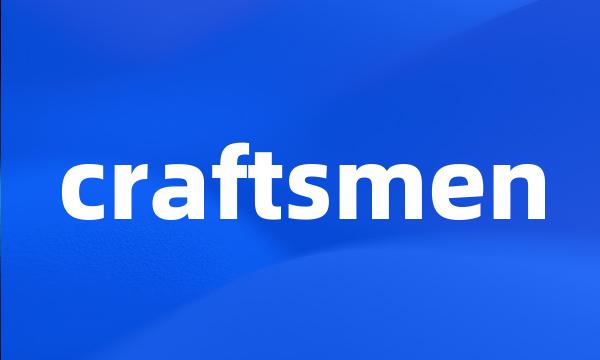 craftsmen