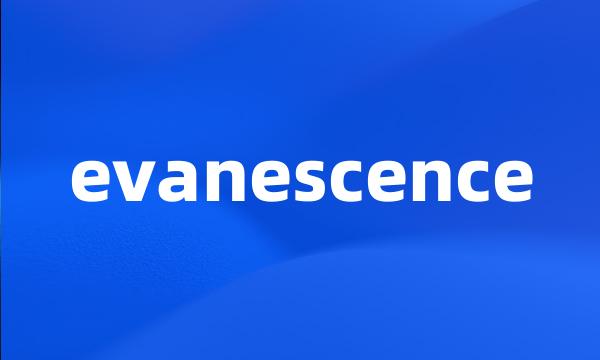 evanescence