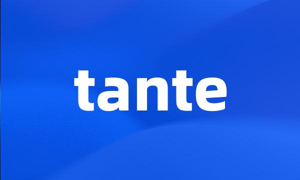 tante