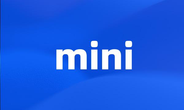 mini