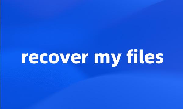 recover my files