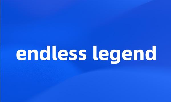 endless legend