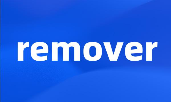 remover