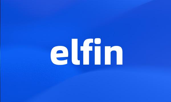 elfin