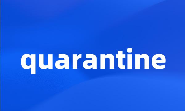 quarantine