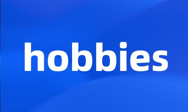 hobbies