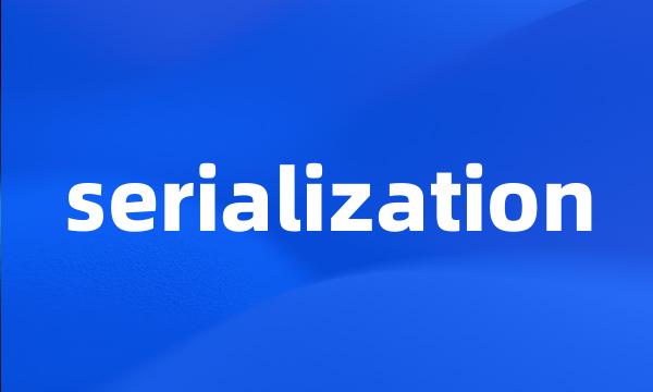 serialization