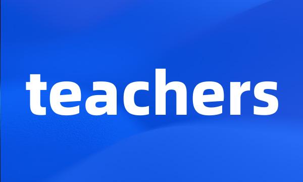 teachers