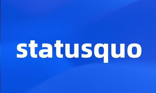 statusquo