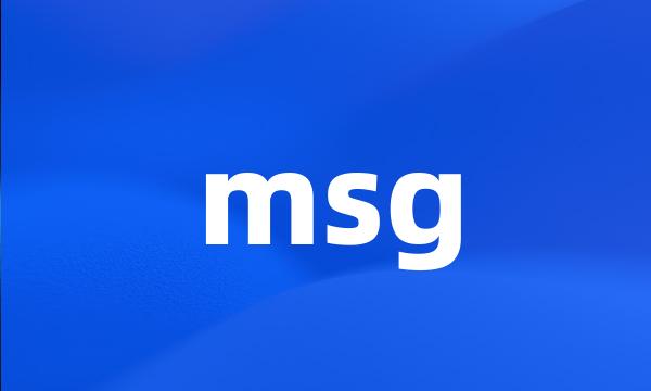 msg