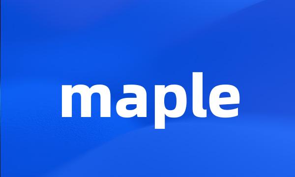 maple