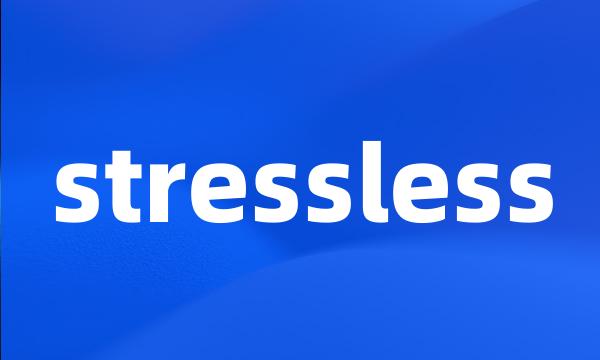 stressless