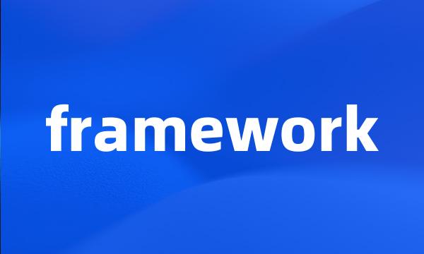 framework