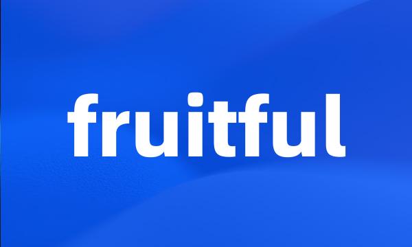 fruitful