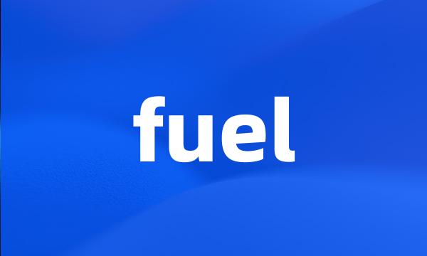 fuel