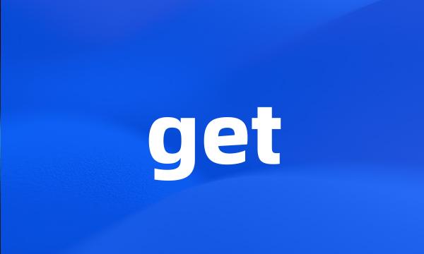 get