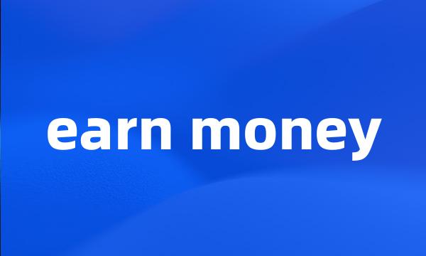 earn money