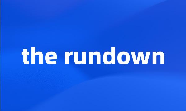 the rundown