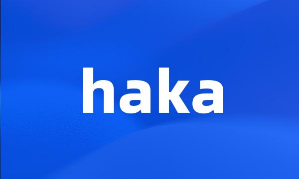 haka